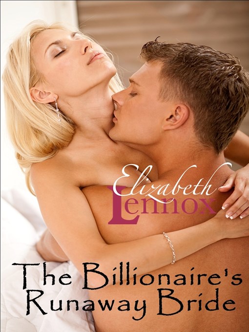 Title details for The Billionaire's Runaway Bride by Elizabeth Lennox - Available